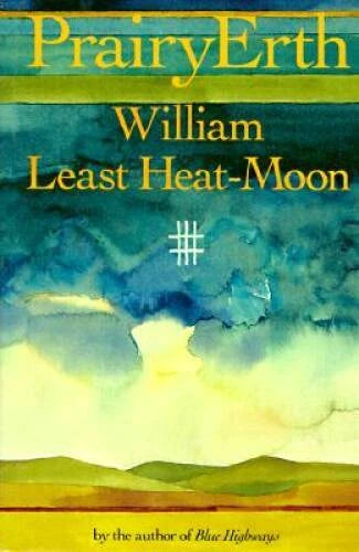 PrairyErth - Hardcover By William Least Heat-Moon - GOOD