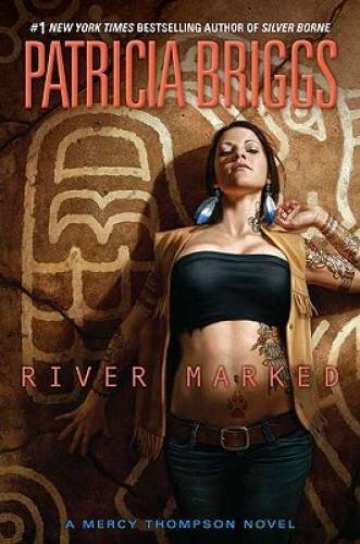 River Marked (Mercy Thompson, Book 6) - Hardcover By Briggs, Patricia - GOOD