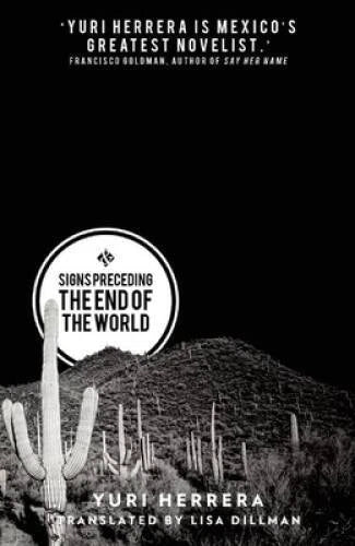 Signs Preceding the End of the World - Paperback By Herrera, Yuri - VERY GOOD - image 2