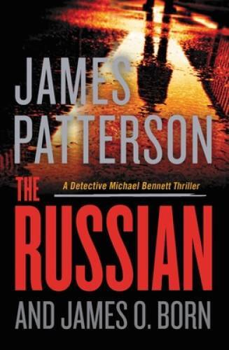 The Russian (Michael Bennett, 13) - Paperback By Patterson, James - GOOD