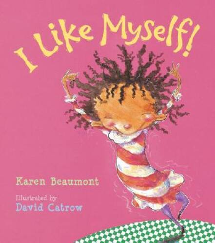 I Like Myself! - Hardcover By Karen Beaumont - GOOD