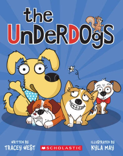 The Underdogs - Paperback By West, Tracey - VERY GOOD