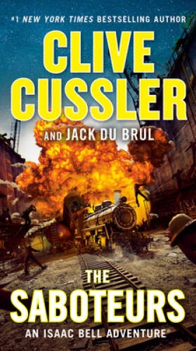The Saboteurs (An Isaac Bell Adventure) - Paperback By Cussler, Clive - GOOD