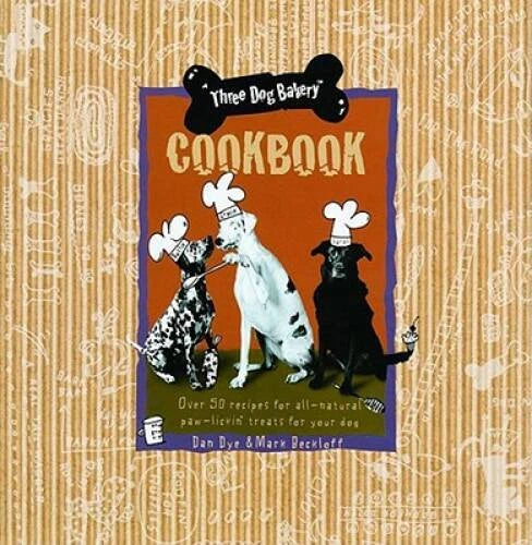 Three Dog Bakery Cookbook: Over 50 Recipes for All-Natural Treats  - VERY GOOD - image 2