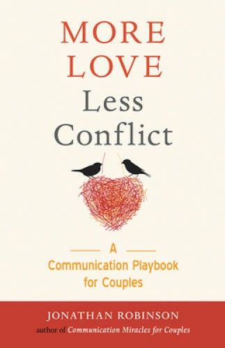 More Love Less Conflict: A Communication Playbook for Couples - VERY GOOD