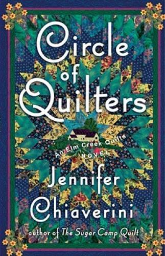 Circle of Quilters (Elm Creek Quilts Series #9) - Hardcover - GOOD