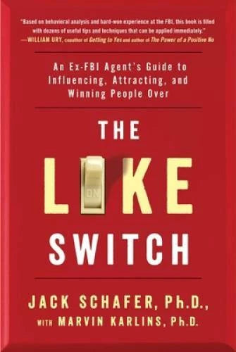 The Like Switch: An Ex-FBI Agent's Guide to Influencing, Attracting, and - GOOD - image 2