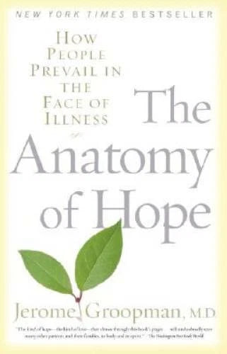 The Anatomy of Hope: How People Prevail in the Face of Illness - GOOD - image 2