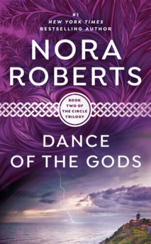 Dance of the Gods (The Circle Trilogy, Book 2) By Nora Roberts - VERY GOOD