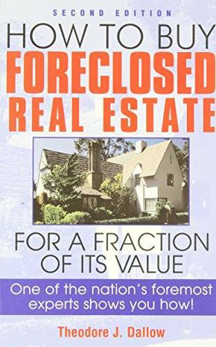 How to Buy Foreclosed Real Estate - Paperback By Dallow, Theodore J - GOOD