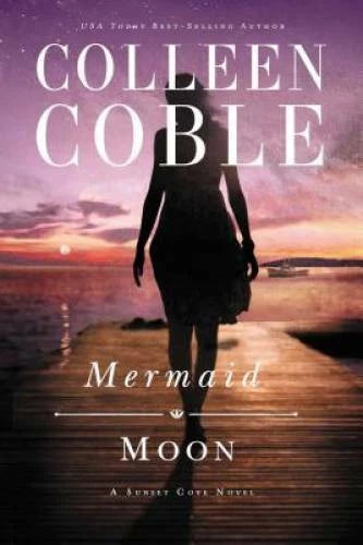 Mermaid Moon (A Sunset Cove Novel) - Paperback By Coble, Colleen - GOOD - image 2