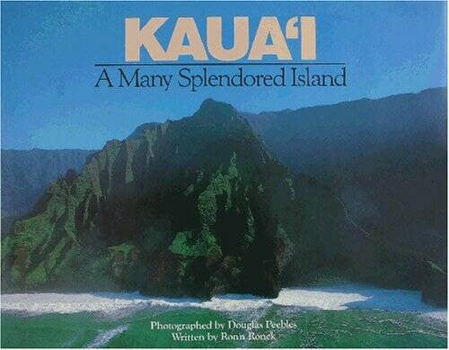Kauai: A Many Splendored Island - Hardcover By Ronn Ronck - VERY GOOD