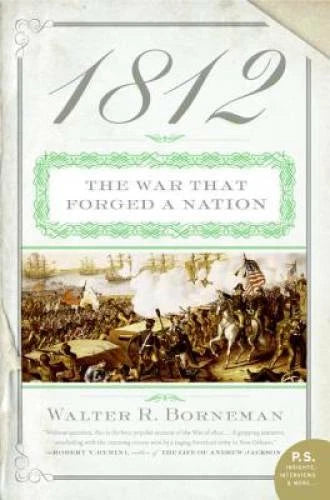 1812: The War That Forged a Nation - Paperback By Borneman, Walter R. - GOOD - image 2