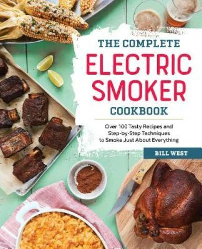 The Complete Electric Smoker Cookbook: Over 100 Tasty Recipes and St - VERY GOOD - image 2