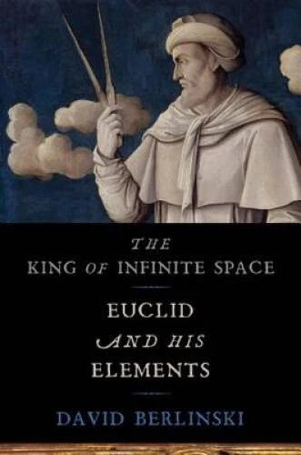 The King of Infinite Space: Euclid and His Elements - Hardcover - GOOD - image 2
