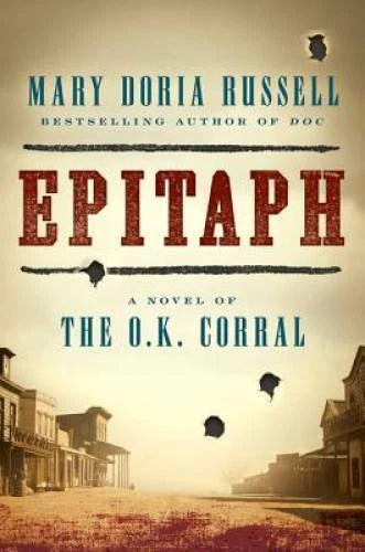 Epitaph: A Novel of the O.K. Corral - Hardcover By Russell, Mary Doria - GOOD - image 2