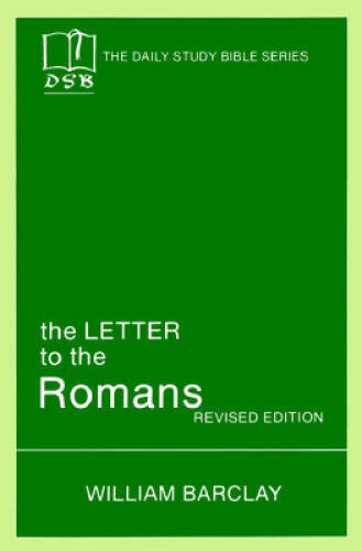 The Letter to the Romans (The Daily Study Bible Series) - Paperback - VERY GOOD