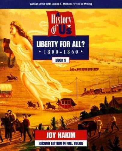 A History of US: Book 5: Liberty for All (1800-1860) - Paperback - GOOD