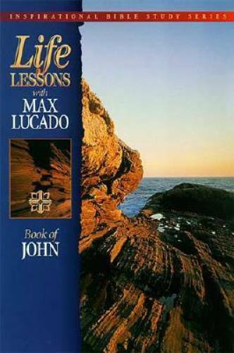 Life Lessons: Book Of John - Paperback By Lucado, Max - GOOD