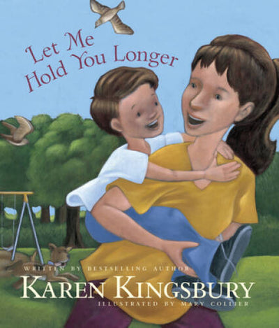 Let Me Hold You Longer - Hardcover By Kingsbury, Karen - VERY GOOD