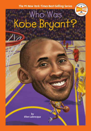 Who Was Kobe Bryant? (Who HQ NOW) - Paperback By Labrecque, Ellen - VERY GOOD