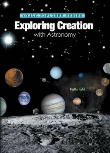 Exploring Creation With Astronomy (Young Explorer Series) (Young Explorer - GOOD