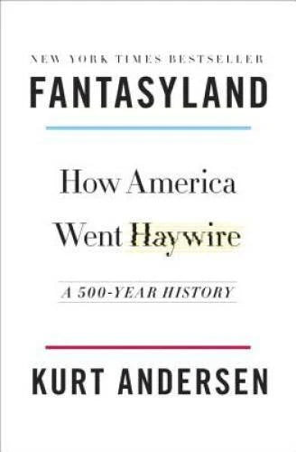 Fantasyland: How America Went Haywire: A 500-Year History - Hardcover - GOOD - image 2