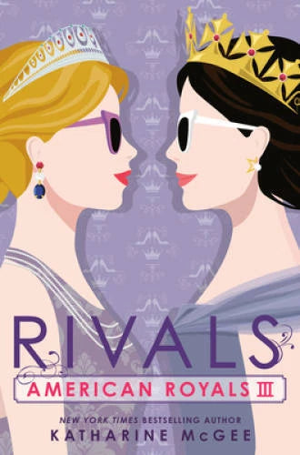 American Royals III: Rivals - Hardcover By McGee, Katharine - VERY GOOD - image 2