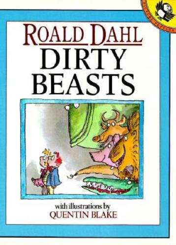 Dirty Beasts (Picture Puffins) - Paperback By Dahl, Roald - VERY GOOD