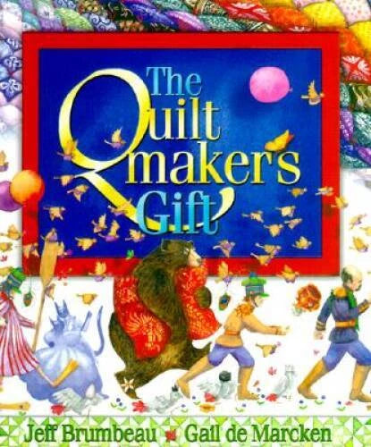 The Quiltmaker's Gift - Hardcover By Brumbeau, Jeff - VERY GOOD - image 2