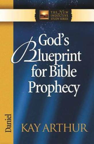 God's Blueprint for Bible Prophecy: Daniel (The New Inductive Study - GOOD
