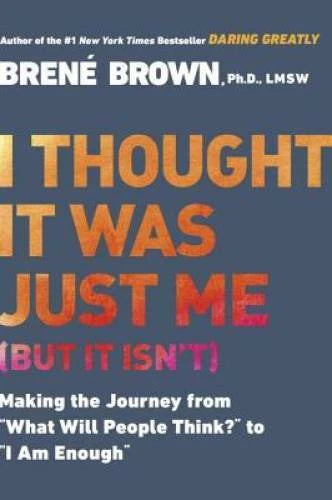 I Thought It Was Just Me (but it isn't): Making the Journey from What Wi - GOOD - image 2