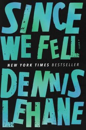 Since We Fell: A Novel - Hardcover By Lehane, Dennis - GOOD