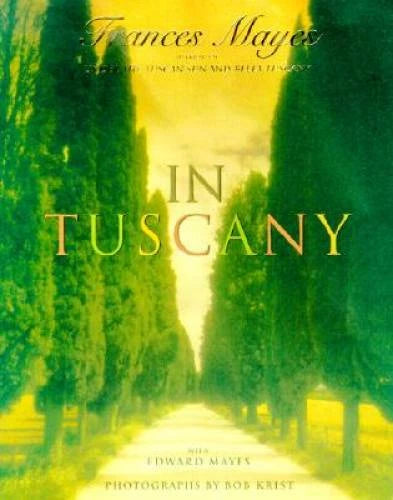In Tuscany - Hardcover By Frances Mayes - GOOD - image 2