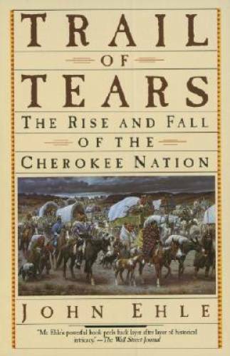 Trail of Tears: The Rise and Fall of the Cherokee Nation - Paperback - GOOD