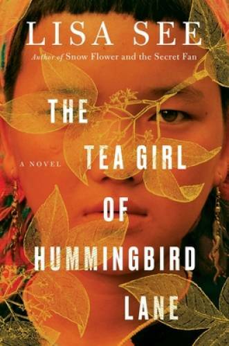 The Tea Girl of Hummingbird Lane - Hardcover By See, Lisa - VERY GOOD
