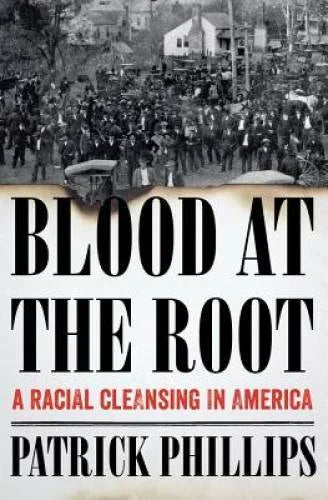 Blood at the Root: A Racial Cleansing in America - Hardcover - GOOD - image 2