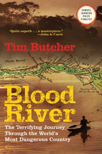 Blood River: The Terrifying Journey Through The World's Most Dangerous - GOOD - image 2