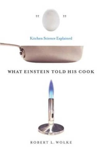 What Einstein Told His Cook: Kitchen Science Explained - Hardcover - VERY GOOD - image 2