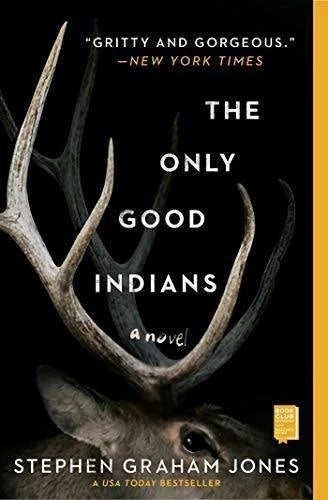 The Only Good Indians: A Novel - Paperback By Jones, Stephen Graham - VERY GOOD - image 2