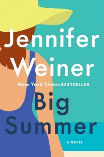 Big Summer: A Novel - Hardcover By Weiner, Jennifer - GOOD