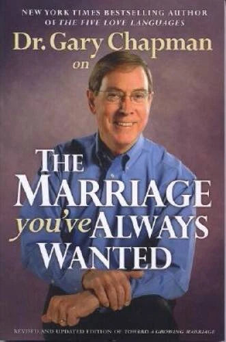 Dr. Gary Chapman on The Marriage You've Always Wanted - Paperback - VERY GOOD - image 2