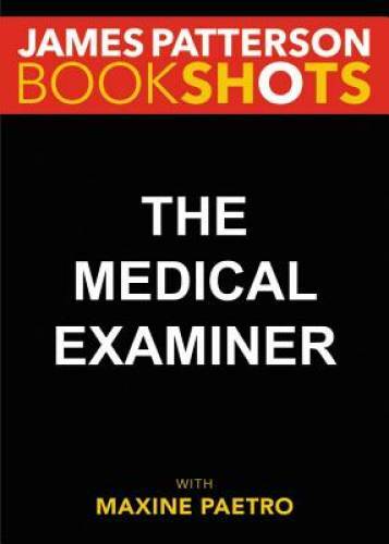 The Medical Examiner: A Women's Murder Club Story (BookShots) - VERY GOOD