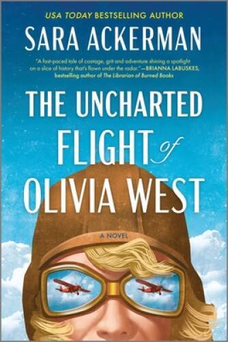 The Uncharted Flight of Olivia West: A Novel - Paperback - GOOD