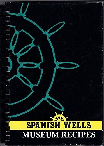 Spanish Wells Museum Recipes - VERY GOOD