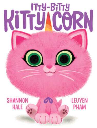 Itty-Bitty Kitty-Corn - Hardcover By Hale, Shannon - VERY GOOD