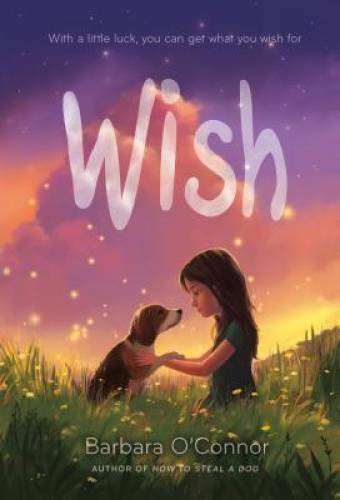 Wish - Paperback By O'Connor, Barbara - VERY GOOD