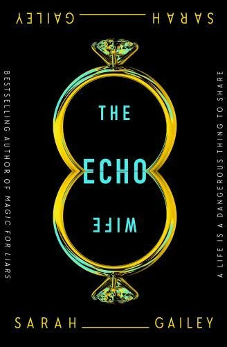 The Echo Wife - Hardcover By Gailey, Sarah - GOOD - image 2