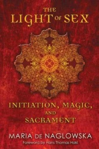 The Light of Sex: Initiation, Magic, and Sacrament - Paperback - VERY GOOD - image 2
