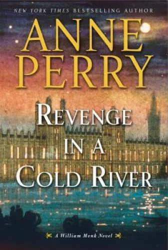 Revenge in a Cold River: A William Monk Novel - Hardcover By Perry, Anne - GOOD - image 2